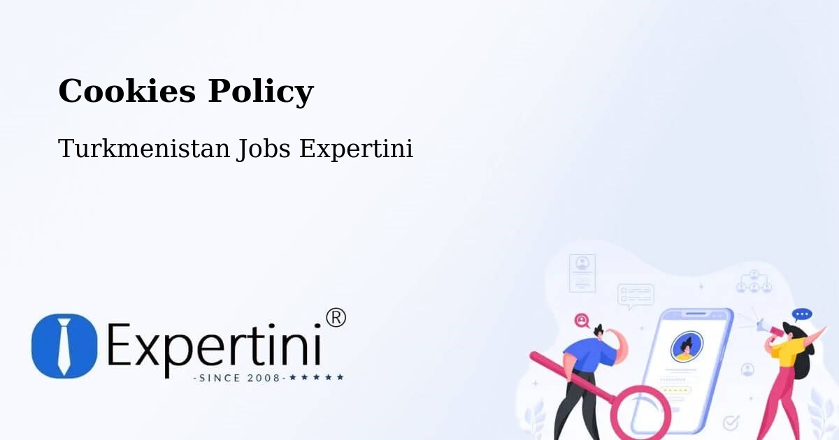 Cookie Policy – Mary - Turkmenistan Jobs Expertini